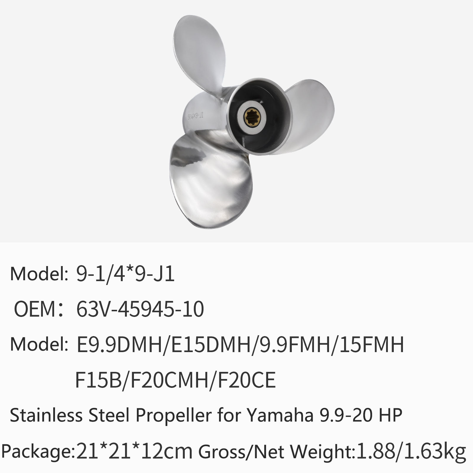 Outboard Motor Propeller Stainless - ヤマハ製9.9～20馬力エンジン用、ステンレス製プロペラ。型番：9 1/4X9-J1、E9.9DMH、E15DMH、9.9FMH、F20CMH、F15B、63V-45945-10。